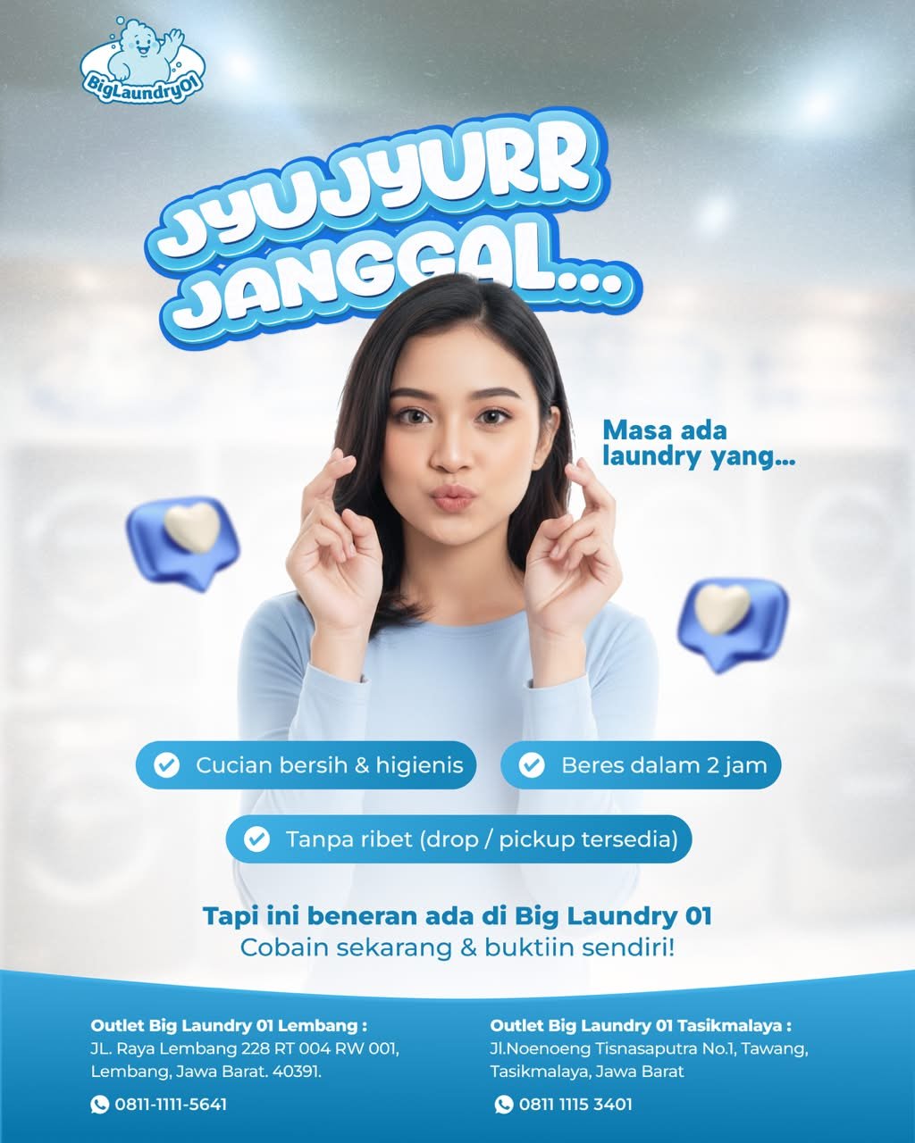 Flyer promosi BIG LAUNDRY 01: Cucian bersih & higienis, beres dalam 2 jam, tanpa ribet drop/pickup tersedia. Tersedia di outlet Lembang dan Tasikmalaya.